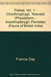 The Fauna Of British India, Ceylon And Burma - Fishes Vol. 1