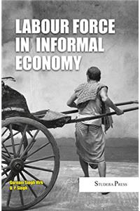 Labour Force in Informal Economy