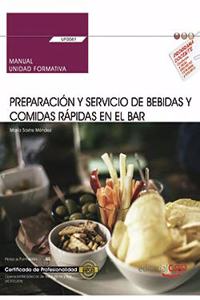 Manual. Preparacion y servicio de bebidas y comidas rapidas en el bar (UF0061). Certificados de profesionalidad. Operaciones basicas de cocina (HOTR0108)