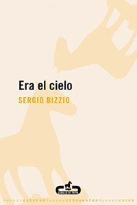 Era el cielo / It Was The Sky