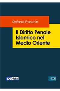 Il Diritto Penale Islamico nel Medio Oriente