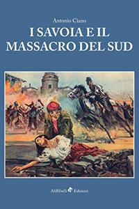 I Savoia e il Massacro del Sud