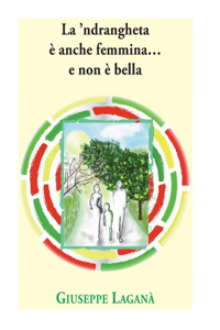 'ndrangheta è anche femmina... e non è bella