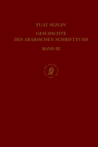 Geschichte Des Arabischen Schrifttums, Band III: Medizin-Pharmazie, Zoologie-Tierheilkunde. Bis Ca. 430 H