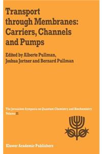 Transport Through Membranes: Carriers, Channels and Pumps