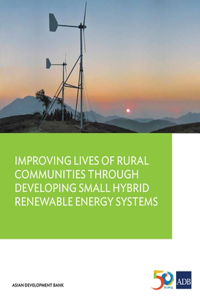 Improving Lives of Rural Communities Through Developing Small Hybrid Renewable Energy Systems