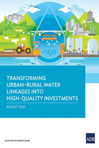 Transforming Urban-Rural Water Linkages Into High-Quality Investments