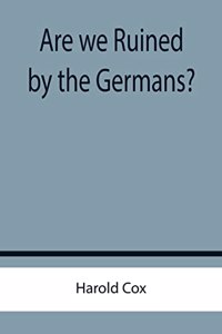 Are we Ruined by the Germans?