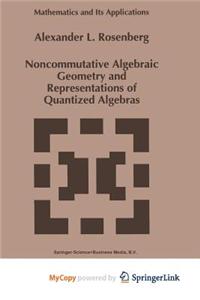 Noncommutative Algebraic Geometry and Representations of Quantized Algebras