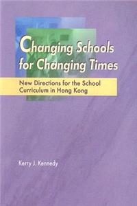 Changing Schools for Changing Times
