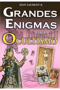 Grandes Enigmas del Ocultismo