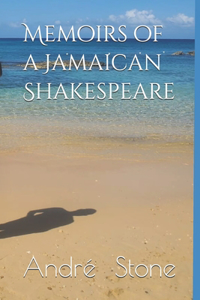 Memoirs of a Jamaican Shakespeare