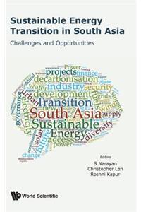 Sustainable Energy Transition in South Asia: Challenges and Opportunities
