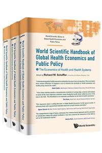 World Scientific Handbook of Global Health Economics and Public Policy (a 3-Volume Set)
