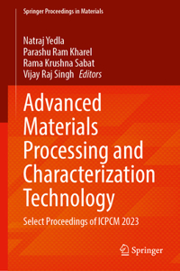 Advanced Materials Processing and Characterization Technology