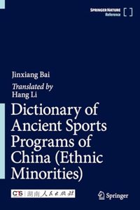 Dictionary of Ancient Sports Programs of China (Ethnic Minorities)