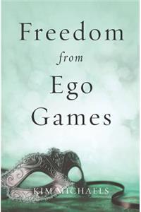 Freedom from Ego Games