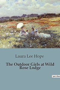 The Outdoor Girls at Wild Rose Lodge