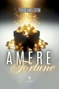 Amère Fortune