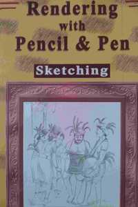 RENDERING WITH PENCIL & PEN