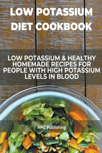 Low Potassium Diet Cookbook
