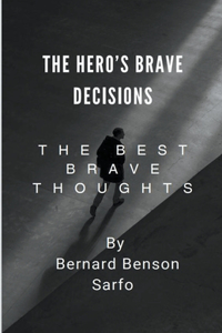 Hero's Brave Decisions