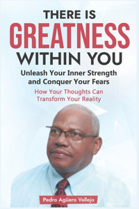 There is Greatness Within you