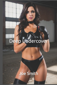 Deep Undercover
