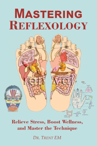 Mastering Reflexology