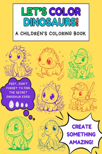 Let's Color Dinosaurs!