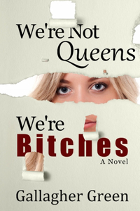 We're Not Queens, We're Bitches