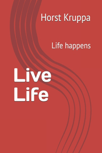 Live Life