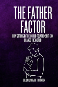 The Father Factor