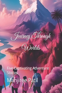 Journey Through Worlds