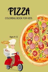 Pizza Coloring Book For Kids Ages 4-12
