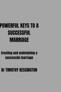 Powerful Keys to a Successful Marriage