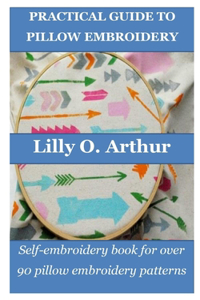 Practical Guide to Pillow Embroidery