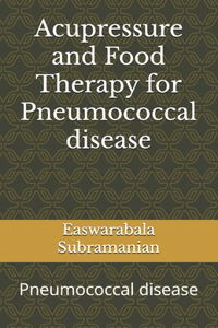 Acupressure and Food Therapy for Pneumococcal disease