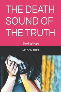 The Death Sound of the Truth