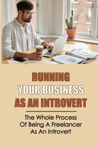 Running Your Business As An Introvert