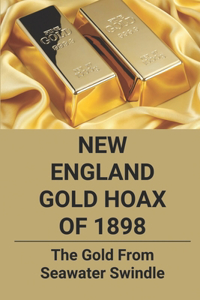 New England Gold Hoax Of 1898