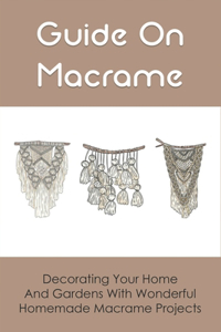 Guide On Macrame