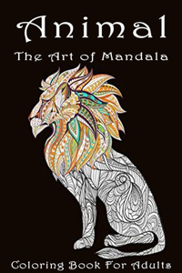 Animal The Art of Mandala Coloring Book for Adult
