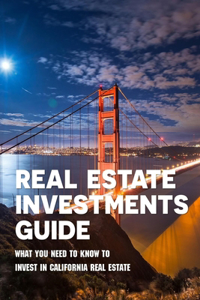 Real Estate Investments Guide