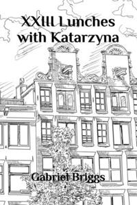 XXIII Lunches with Katarzyna