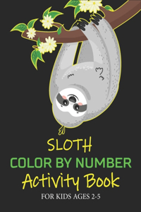 Sloth Color by Number Activity Book for Kids Ages 2-5