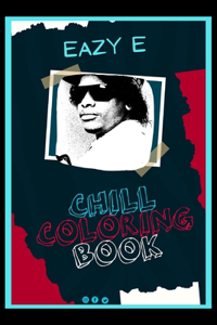 Eazy E Chill Coloring Book