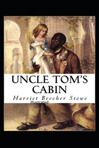 Beecher Stowe Uncle Toms Cabin Illustrated