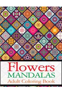Flowers Mandalas Adult Coloring Book