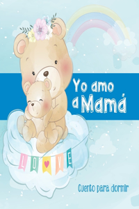 Yo Amo a Mamá - Cuento para Dormir